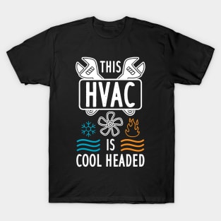 This HVAC Is Cool Headed T-Shirt